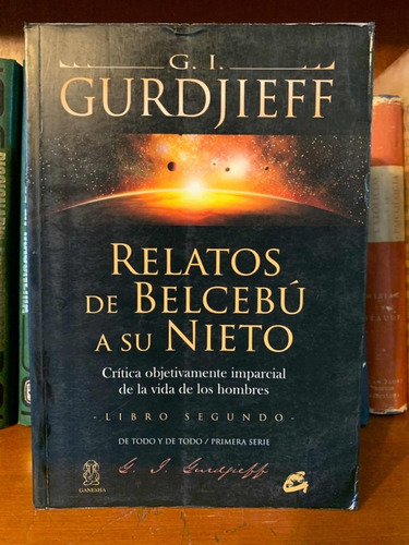 G.i. Gurdjieff Relatos De Belcebú A Su Nieto Primera Edición