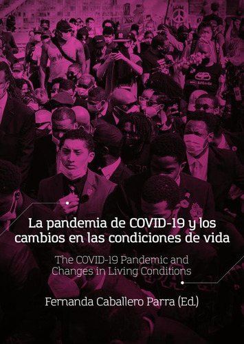 La Pandemia De Covid-19 Y Los Cambios En Las Condiciones ...
