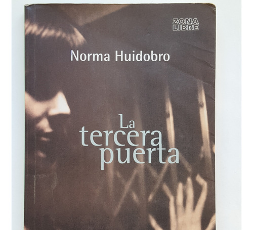 Norma Huidobro La Tercera Puerta Editorial Norma 
