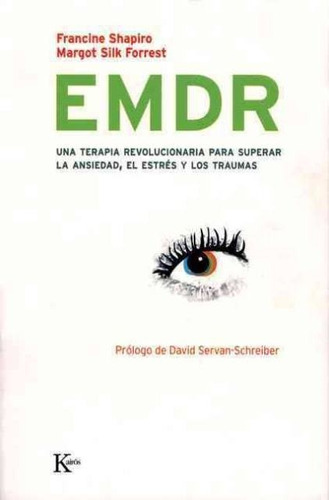 Emdr . Una Terapia Revolucionaria Para Superar La Ansiedad,e