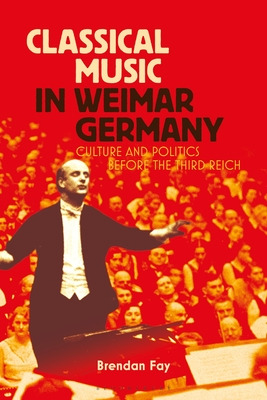 Libro Classical Music In Weimar Germany: Culture And Poli...