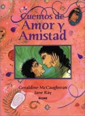 Cuentos De Amor Y Amistad (cartone) - Mccaughrean Geraldine