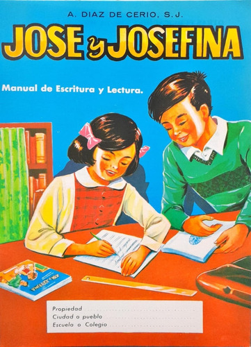 Cuaderno De Escritura Y Lectura. José Y Josefina. 