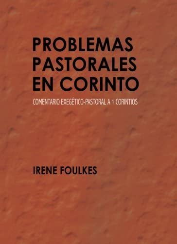 Libro Problemas Pastorales En Corinto Comentario Exegético-