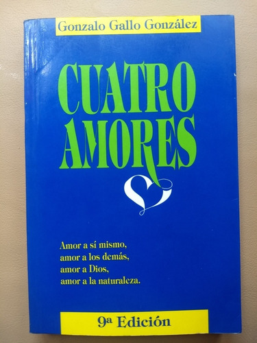 Gonzalo Gallo González. Cuatro Amores. Autografiado.