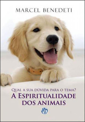 Qual A Sua Dúvida Para O Tema: A Espiritualidade Dos Animai