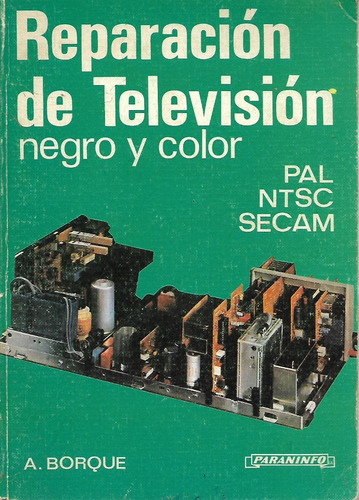 Reparacion De Television Negro Y Color - Alfredo Borque