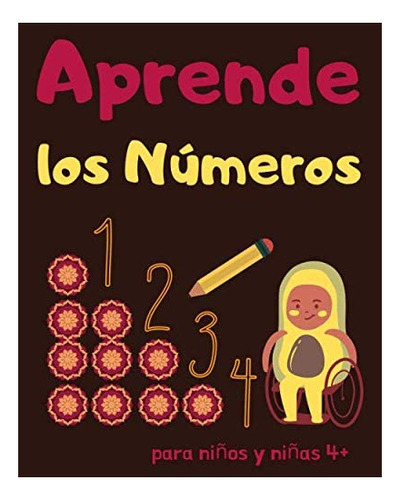 Libro: Aprende Los Números. Para Niños Y Niñas De 4+: Este Y