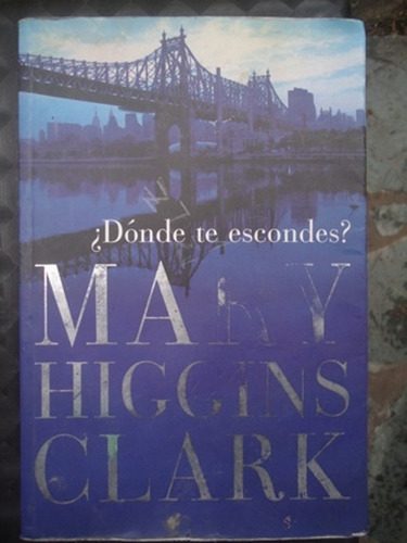 Donde Te Escondes - Mary Higgins Clark - Plaza Y Janes 2009