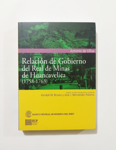 Relación De Gobierno Del Real De Minas De Huancavelica