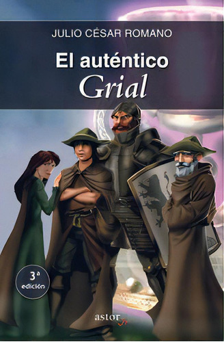 El Autãâ©ntico Grial, De Romano, Julio César. Editorial Ediciones Palabra, S.a., Tapa Blanda En Español