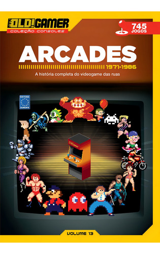 Dossiê OLD!Gamer Volume 13: Arcades Parte 1, de Editora Europa. Editorial Editora Europa Ltda., capa mole em português, 2018