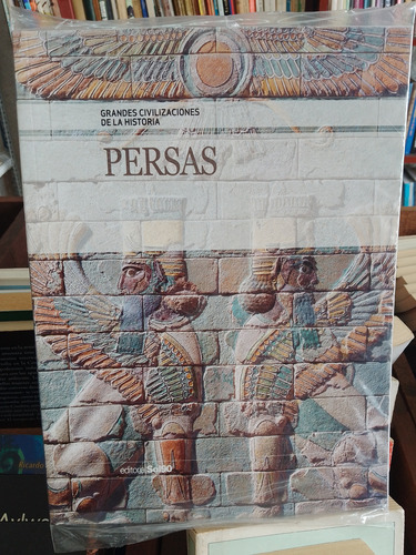 Persas. Grandes Civilizaciones De La Historia 