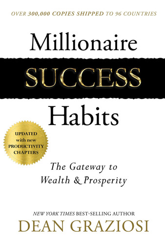 Millionaire Success Habits: The Gateway To Wealth & Prosperi