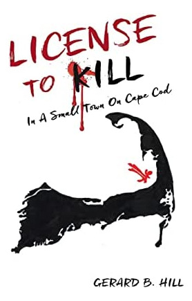 Libro:  License To Kill: In A Small Town On Cape Cod