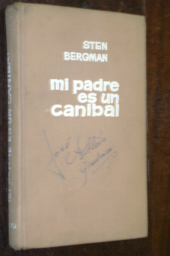 Sten Bergman Mi Padre Es Un Canibal 1962 Ed. Bruguera