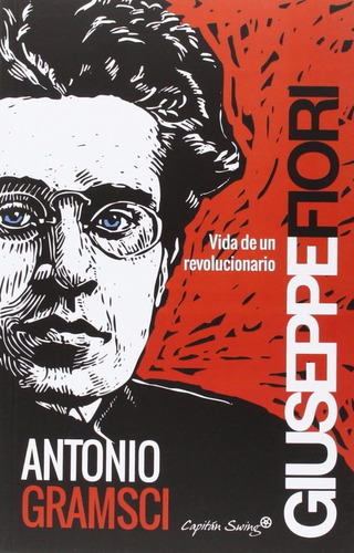 Antonio Gramsci Fiori Giuseppe Editorial Capitán Swing