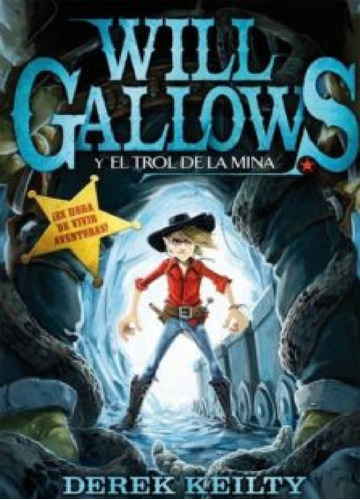 Will Gallows Y El Trol De La Mina