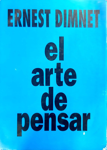 El Arte De Pensar Dimnet Cauce Usado # 