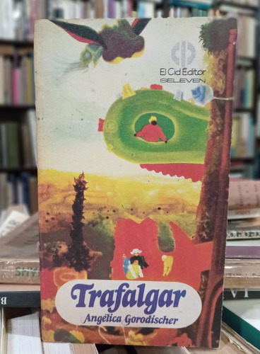 Angélica Gorodischer Trafalgar 1 Edición 