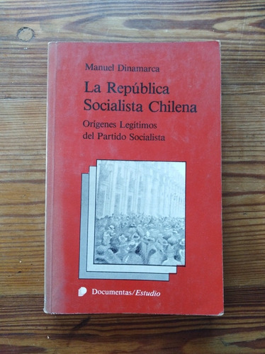 La República Socialista Chilena - Manuel Dinamarca 