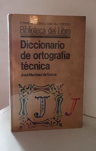 Diccionario De Ortografia Tecnica Jose Martinez De Sousa 