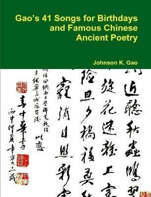 Gao's 41 Songs For Birthdays And Famous Chinese Ancient P...