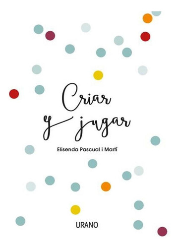 Criar Y Jugar