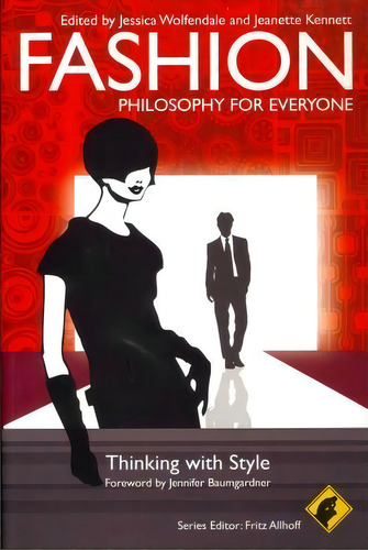 Fashion - Philosophy For Everyone, De Fritz Allhoff. Editorial John Wiley Sons Ltd, Tapa Blanda En Inglés