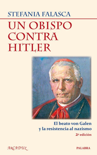 Un Obispo Contra Hitler, De Stefania Falasca. Editorial Palabra, Tapa Blanda En Español, 2010