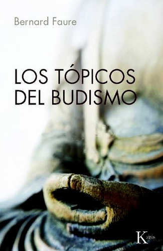 Los Topicos Del Budismo - Faure