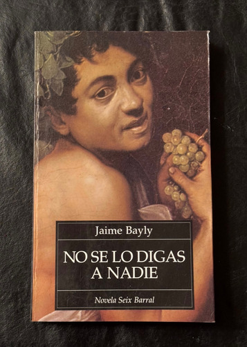 No Se Lo Digas A Nadie - Jaime Bayly