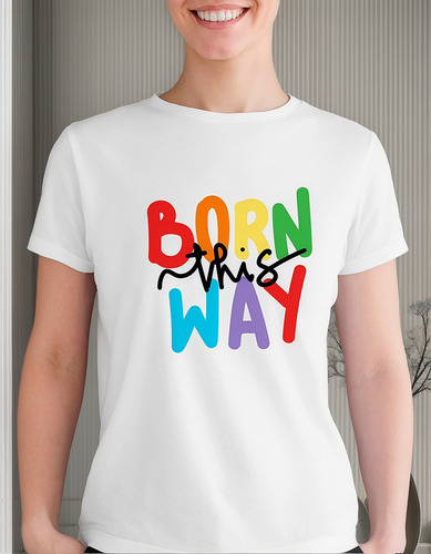 Playera Lgbt Orgullo Gay Arcoiris Pride Born This Way Letras