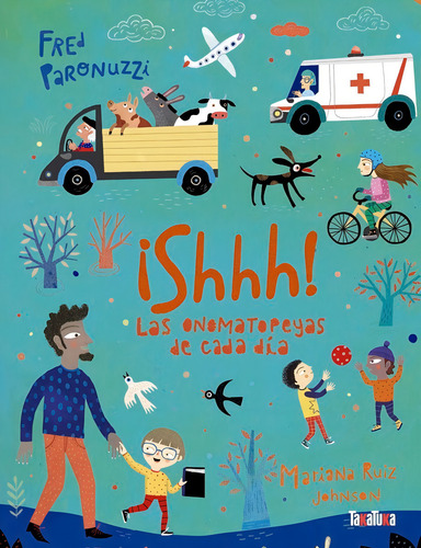 Shhh Las Onomatopeyas De Cada Dia, De Fred Paronuzzi. Editorial Album, Tapa Dura En Español