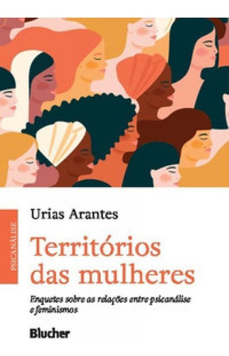 Territórios Das Mulheres: Enquetes Sobre As Relações Entr, De Arantes Urias. Editora Edgard Blucher, Capa Mole Em Português