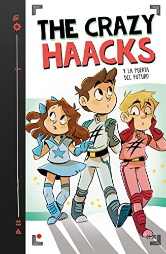 The Crazy Haacks Y La Puerta Del Futuro The Crazy Haacks 7  