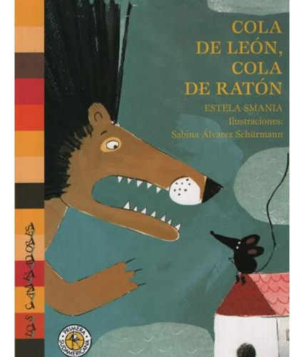 Libro Cola De León Cola De Ratón - Estela Smania