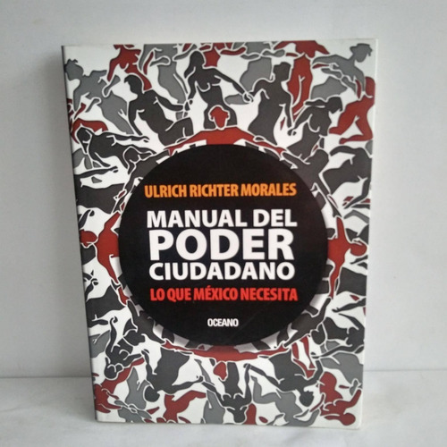 Libro: Manual Del Poder Ciudadano.  Lo Que México Necesita (Reacondicionado)