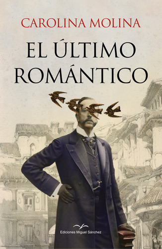 Libro El Ultimo Romantico - Molina Garcia, Carolina