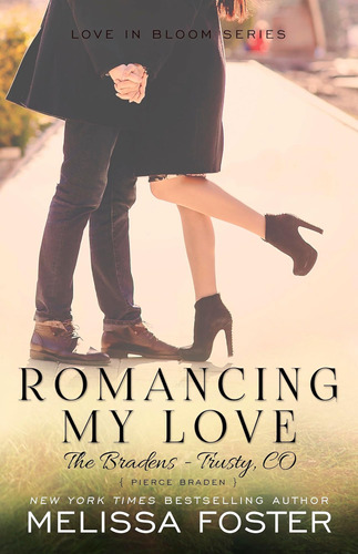 Libro En Inglés: Romancing My Love (the Bradens At Trusty, L