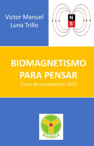 Biomagnetismo Para Pensar: Curso De Actualizacion 2023