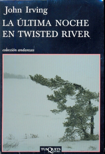 Ultima Noche En Twisted River La - John Irving