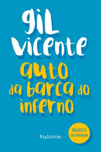 Gil Vicente - Auto Da Barca Do Inferno, De Vicente, Gil. Editora Via Leitura, Capa Mole Em Português