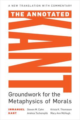 Libro The Annotated Kant: Groundwork For The Metaphysics ...