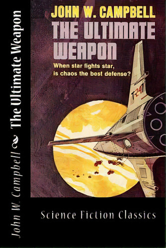 The Ultimate Weapon, De Campbell, John W.. Editorial Createspace, Tapa Blanda En Inglés