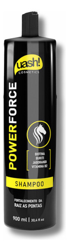 Shampoo Uash Power Force 900ml Fortalece Da Raiz As Pontas