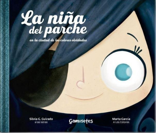 Libro: La Niña Del Parche. Vv.aa.. Editorial Gamusetes