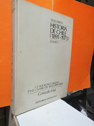 Historia De Chile Tomo 1 (1891-1973)