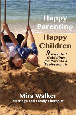Libro Happy Parenting Happy Children: 9 Essential Guideli...