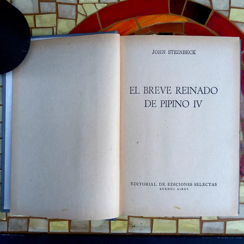 Libro El Breve Reinado De Pipino Ivautor John Steinbeck